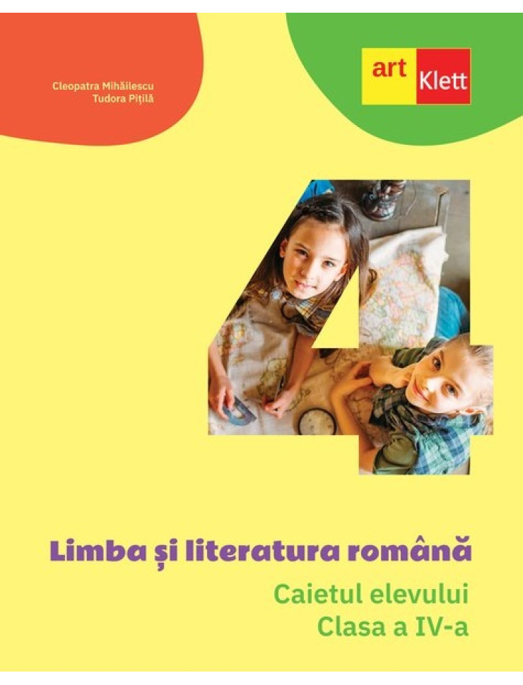 Limba și literatura română. Caietul elevului. Clasa a IV-a