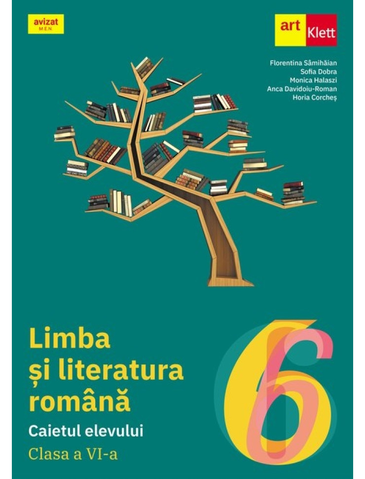 LIMBA ȘI LITERATURA ROMÂNĂ. Caietul elevului. Clasa a VI-a