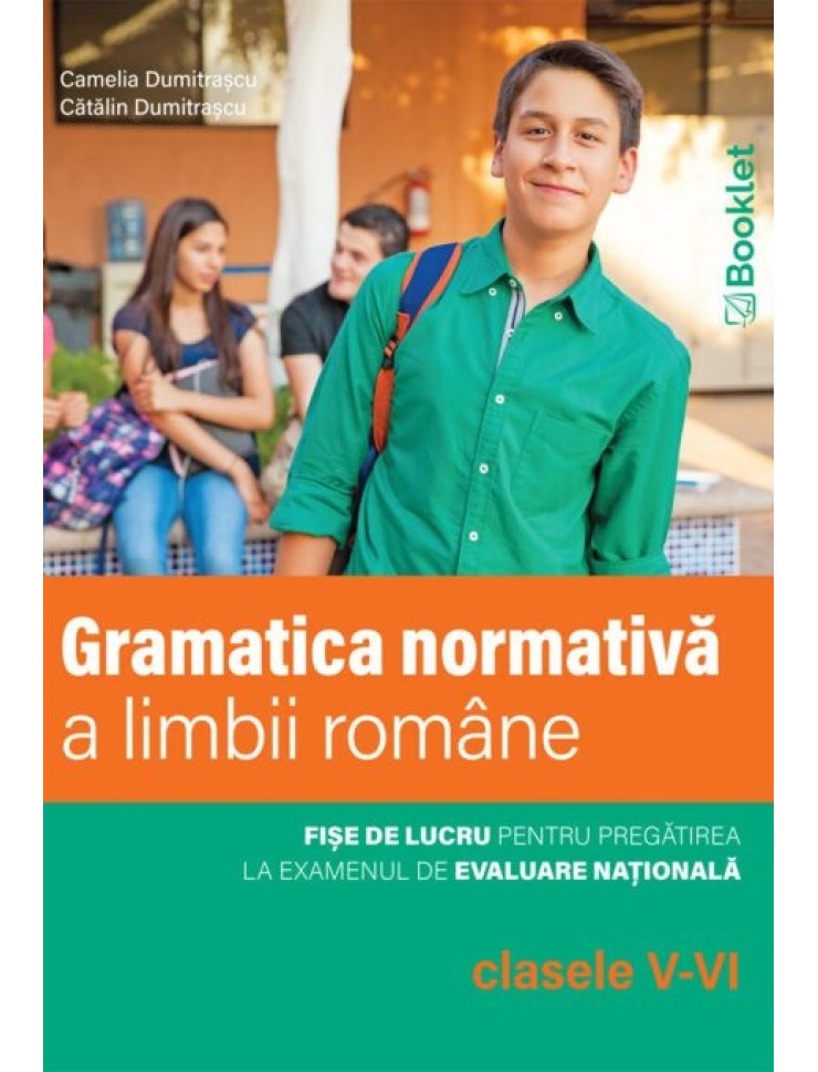 Limba română. Gramatica normativă a limbii române – clasele V-VI