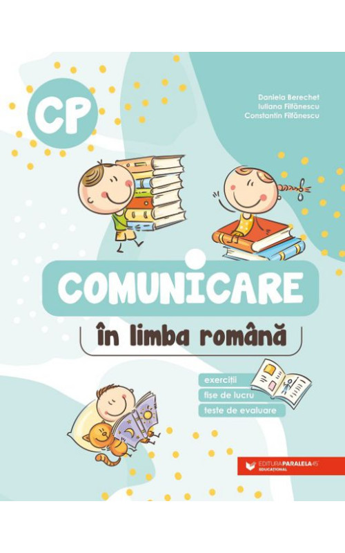 Comunicare în Limba Română. Clasa Pregătitoare | Paralela 45