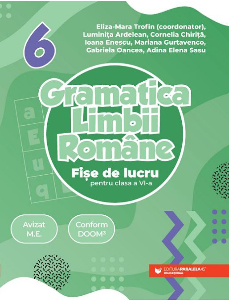 Gramatica limbii române. Fișe de lucru. Clasa a 6-a