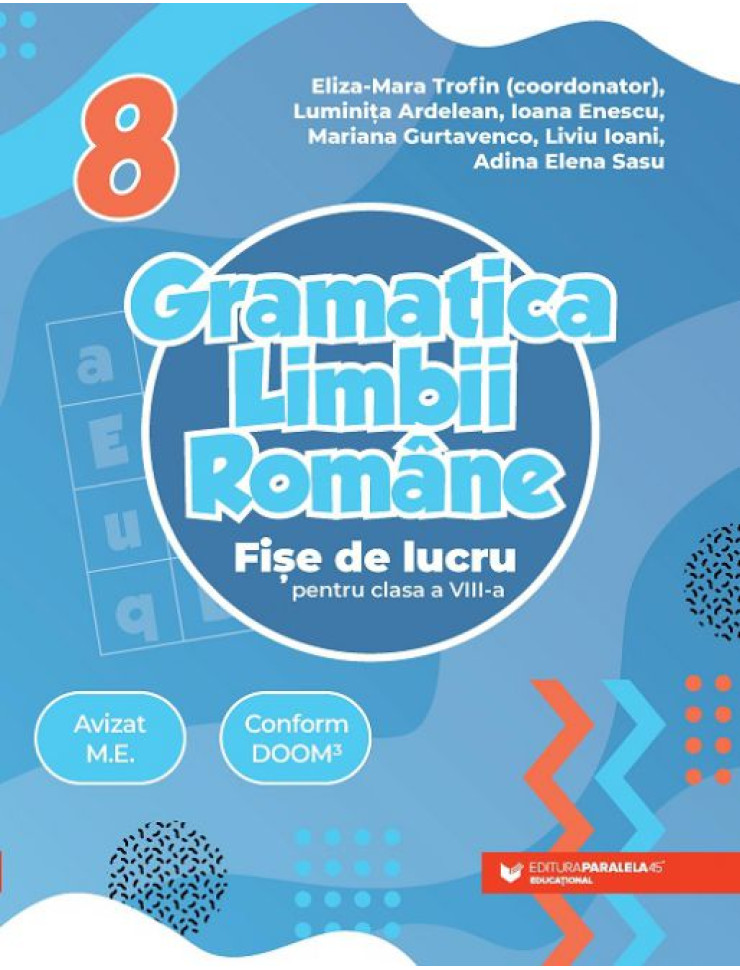 Gramatica limbii române. Fișe de lucru. Clasa a 8-a