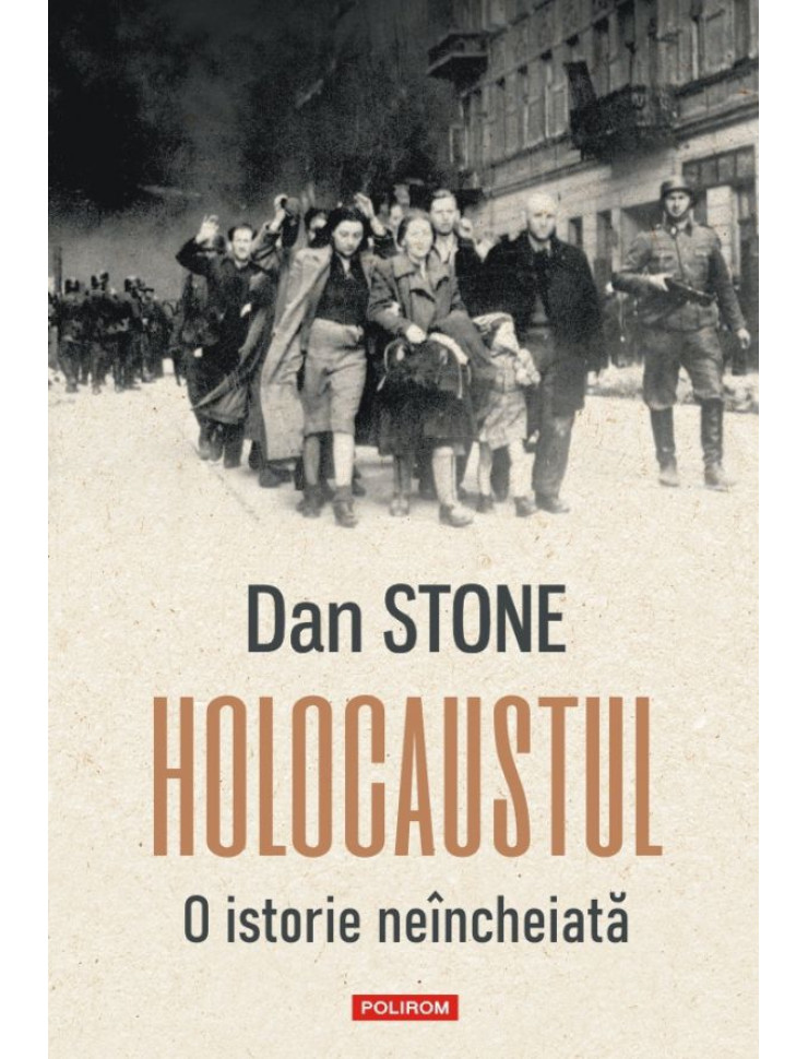 Holocaustul. O istorie neîncheiată