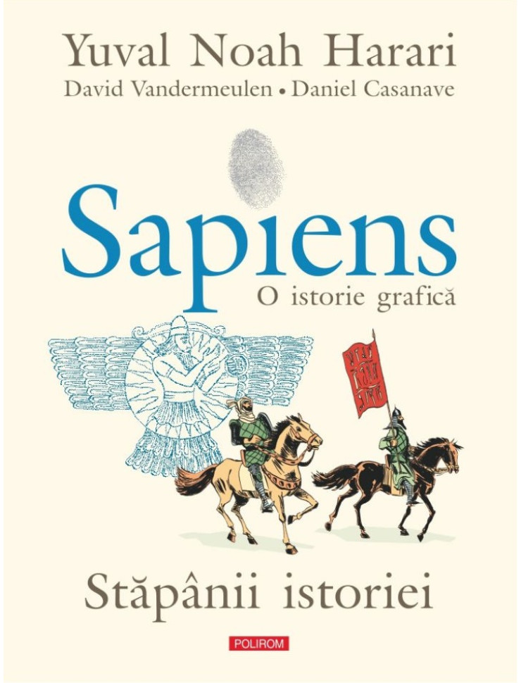 Sapiens. O istorie grafică - Volumul III. Stăpânii istoriei