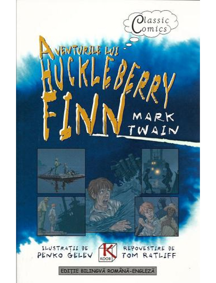 Aventurile lui Huckleberry Finn / The Adventures of Huckleberry Finn (Benzi desenate bilingve ROMANA-ENGLEZA)